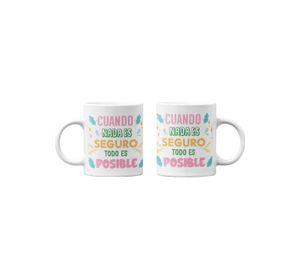 Tazones tazas blancas Cuando nada es seguro todo es posible