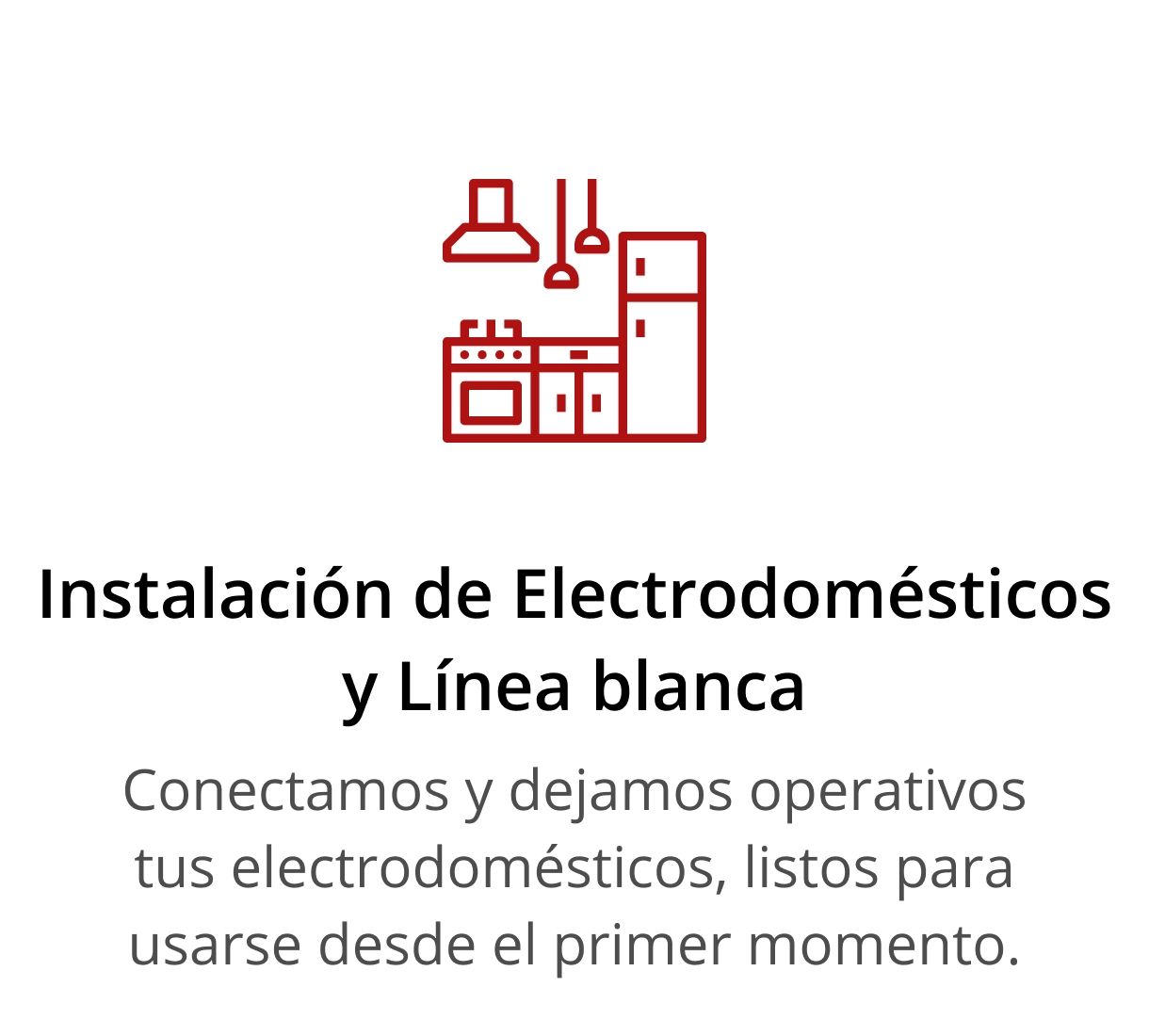 Instalación de Electrodomésticos y Línea blanca